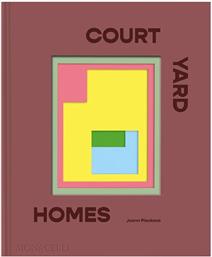 ΦΩΤΟΓΡΑΦΙΚΟ ΑΛΜΠΟΥΜ HOME & LIFESTYLE COURTYARD HOMES BY JOANN PLOCKOVA, ENGLISH ΧΡΩΜΑ: ΠΟΛΥΧΡΩΜΟ INNE