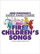 JOHN THOMPSON - FIRST CHILDREN'S SONGS