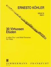 KOHLER  30 ETUDE DE VIRTUOSITE OP.75 N.3