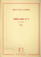 VILLA-LOBOS HEITOR - PRELUDE NO 2 POUR GUITARE MAX ESCHIG