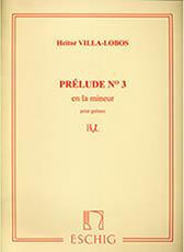 VILLA-LOBOS HEITOR - PRELUDE NO 3 EN LA MINEUR POUR GUITARE MAX ESCHIG