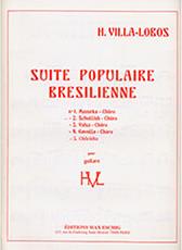 VILLA-LOBOS HEITOR - SUITE POPULAIRE BRESILIENNE (N. 2 SCHOTTISH - CHORO) MAX ESCHIG