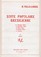 VILLA-LOBOS HEITOR - SUITE POPULAIRE BRESILIENNE (N.5 CHORINHO) MAX ESCHIG