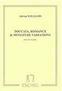 WILLIAMS - TOCCATA ROMANCE AND MINIATURE VARIATIONS MAX ESCHIG