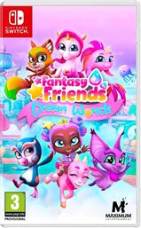 FANTASY FRIENDS DREAM WORLDS - NINTENDO SWITCH MAXIMUM από το PUBLIC