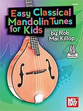 EASY CLASSICAL MANDOLIN TUNES FOR KIDS (B/ONLINE AUDIO) MEL BAY