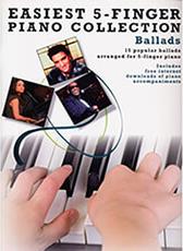 EASIEST 5-FINGER PIANO COLLECTION - BALLADS MUSIC SALES