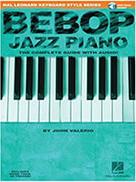 JOHN VALERIO - BEBOP JAZZ PIANO (BOOK/AUD) / HAL LEONARD MUSIC SALES