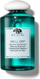 WELL OFF FAST AND GENTLE EYE MAKEUP REMOVER 150ML ORIGINS από το ATTICA