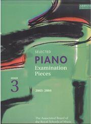 PIANO EXAMINATION PIECES 2003-2004 GRADE 3 OXFORD