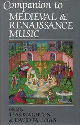 TESS KNIGHTON, DAVID FALLOWS - COMPANION TO MEDIEVAL & RENAISSANCE MUSIC OXFORD UNIVERSITY