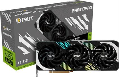 GEFORCE RTX 4080 SUPER 16GB GAMINGPRO ΚΑΡΤΑ ΓΡΑΦΙΚΩΝ PALIT