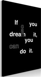 ΠΙΝΑΚΑΣ - IF YOU CAN DREAM IT, YOU CAN DO IT (1 PART) VERTICAL - 60X90 POLIHOME από το POLIHOME