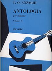 ANZAGHI L.O. - ANTOLOGIA PER CHITARRA (VOLUME II) RICORDI