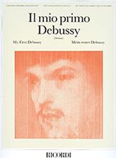 CLAUDE DEBUSSY - IL MIO PRIMO DEBUSSY / ΕΚΔΟΣΕΙΣ RICORDI