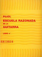 PUJOL EMILIO- ESCUELA RAZONADA DE LA GUITARRA (LIBRO 4O) RICORDI