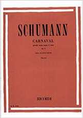 ROBERT SCHUMANN - CARNAVAL PICCOLE SCENE SOPRA 4 NOTE OP. 9 PER PIANOFORTE RICORDI