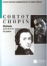 CHOPIN - BALLADS OP. 23, 38, 47, 57 FOR PIANO (CORTOT) SALABERT