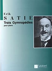 ERIK SATIE - TROIS GYMNOPEDIES POUR PIANO / ΕΚΔΟΣΕΙΣ SALABERT