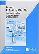 JACQUES CASTEREDE - LES INTERVALLES, 13 LECONS DE SOLFEGE, VOL. 2 SALABERT