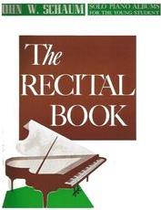 SCHAUM - THE RECITAL BOOK