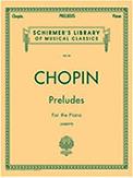 CHOPIN PRELUDES SCHIRMER