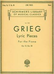 GRIEG - LYRIC PIECES OP.12,OP.38 SCHIRMER