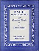 J.S. BACH - 371 HARMONIZED CHORALES AND 69 CHORALE MELODIES WITH FIGURED BASS SCHIRMER