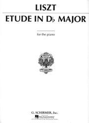 LISZT - ETUDE IN D FLAT SCHIRMER