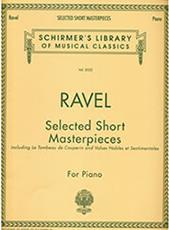 MAURICE RAVEL - SELECTED SHORT MASTERPIECES / ΕΚΔΟΣΕΙΣ SCHIRMER