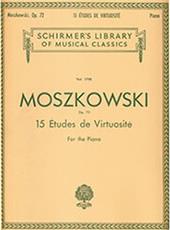 MOSZKOWSKI MORITZ - 15 ETUDES DE VIRTUOSITE OP. 72 SCHIRMER