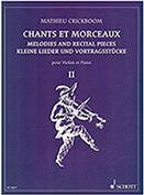 CRICKBOOM MATHIEU - CHANTS ET MORCEAUX N.2 SCHOTT FRERES