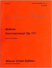 BRAHMS JOHANNES - DREI INTERMEZZI OP.117 SCHOTT SOHNE