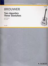 BROUWER LEO - TRES APUNTES (THREE SKETCHES) SCHOTT SOHNE