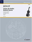 CHARLES AUGUST DE BERIOT - SCENE DE BALLET OP.100 SCHOTT SOHNE