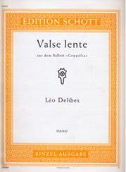 DELIBES - VALSE LENTE SCHOTT SOHNE