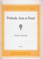 FRANCK - PRELUDE ARIA E FINALE SCHOTT SOHNE