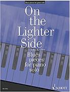 ON THE LIGHTER SIDE - BLUES PIECES FOR PIANO SOLO SCHOTT SOHNE