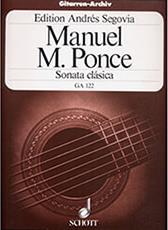 PONCE MANUEL M. - SONATA CLASICA (EDITION ANDRES SEGOVIA) SCHOTT SOHNE