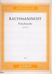 RACHMANINOFF - POLICHINELLE OPUS 3 NO. 4 SCHOTT SOHNE