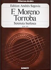 TORROBA F. MORENO- SERENATA BURLESCA SCHOTT SOHNE