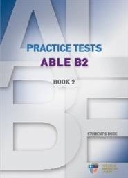 ABLE B2 PRACTICE TESTS 2 STUDENTS BOOK ΣΥΛΛΟΓΙΚΟ ΕΡΓΟ