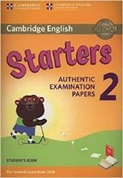 CAMBRIDGE YOUNG LEARNERS ENGLISH TESTS STARTERS 2 STUDENTS BOOK (FOR REVISED EXAM FROM 2018) ΣΥΛΛΟΓΙΚΟ ΕΡΓΟ