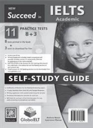 NEW SUCCEED IN IELTS ACADEMIC 11(8+3) PRACTICE TESTS SELF-STUDY ΣΥΛΛΟΓΙΚΟ ΕΡΓΟ