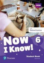 NOW I KNOW 6 STUDENTS BOOK (+ ONLINE PRACTICE) ΣΥΛΛΟΓΙΚΟ ΕΡΓΟ