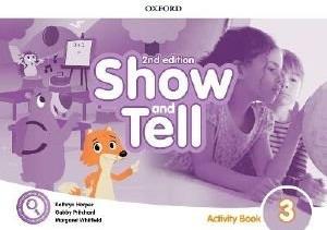 OXFORD SHOW AND TELL 3 WORKBOOK 2ND ED ΣΥΛΛΟΓΙΚΟ ΕΡΓΟ