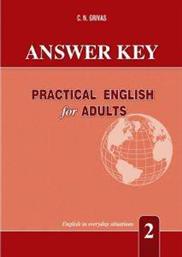 PRACTICAL ENGLISH FOR ADULTS 2 ANSWER KEY ΣΥΛΛΟΓΙΚΟ ΕΡΓΟ από το PLUS4U
