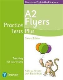 PRACTICE TESTS PLUS A2 FLYERS STUDENTS BOOK 2ND ED ΣΥΛΛΟΓΙΚΟ ΕΡΓΟ