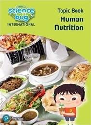 SCIENCE BUG INTERNATIONAL YEAR 4 HUMAN NUTRITION ΣΥΛΛΟΓΙΚΟ ΕΡΓΟ από το PLUS4U