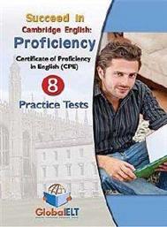 SUCCEED IN CAMBRIDGE PROFICIENCY 8 PRACTICE TESTS 2013 SUDENTS BOOK ΣΥΛΛΟΓΙΚΟ ΕΡΓΟ